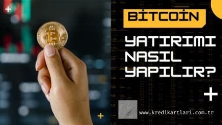 Bitcoin Yatırımı Nasıl Yapılır? Adım Adım Rehber