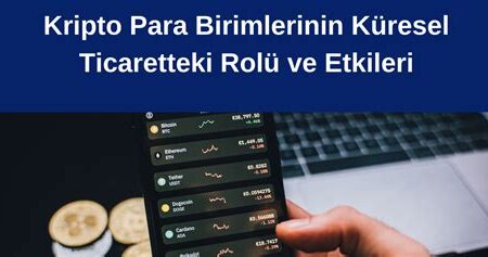 Kripto Para Birimlerinin Kullanım Alanları ve Gelecek Projeksiyonu